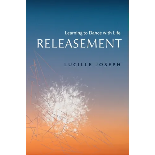 Releasement: Learning to Dance with Life - Paperback
