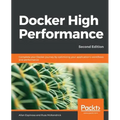 Docker High Performance, Second Edition - Paperback