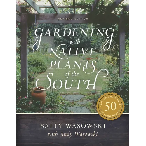 Gardening with Native Plants of the South - Paperback