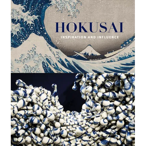 Hokusai: Inspiration and Influence - Paperback