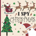 I Spy Christmas: A Fun Book For 3-5 Year Old About Winter & Christmas Great Gift For Preschoolers & Kids & Kindergarten - Paperback