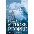 I Am All of Those People - Paperback