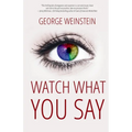 Watch What You Say - Paperback
