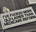 ASOS - I've Fucked More Old Ladies Than Medicare Reform - 2x4 Patch - Gray w/Black
