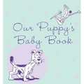 Our Puppy's Baby Book - Hardcover