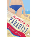 Wronged in Paradise - Paperback