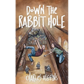 Down the Rabbit Hole - Paperback