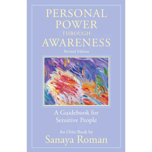 Personal Power Through Awareness, Revised Edition: A Guidebook for Sensitive People - Paperback