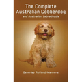 The Complete Australian Cobberdog And Australian Labradoodle - Paperback