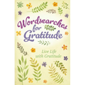 Wordsearches for Gratitude: Live Life with Gratitude - Paperback