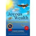 Joyous Wealth: 56 Secrets to Riches and Wellness - Paperback