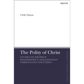 The Polity of Christ: Studies on Dietrich Bonhoeffer's Chalcedonian Christology and Ethics - Paperback