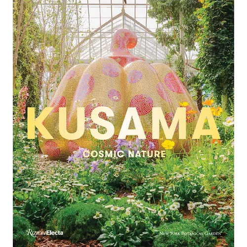 Kusama: Cosmic Nature - Hardcover