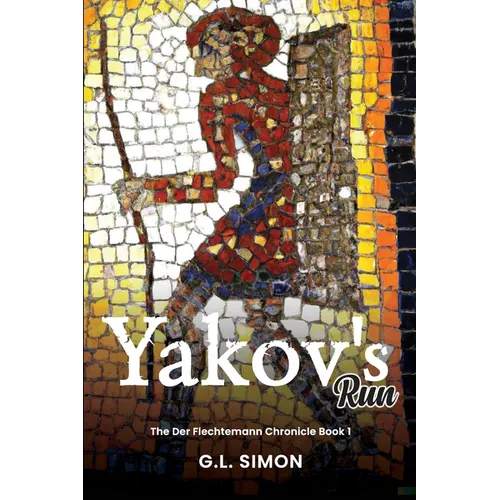 Yakov's Run: Der Flechtemann Chronicle - Paperback