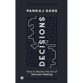 Decisions: How to Master the Art of Decision-Making - Paperback