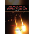 Air War Over South Vietnam 1968-1975