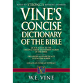 The Vine's Concise Dictionary of Old and New Testament Words - Paperback