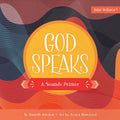God Speaks: A Sounds Primer - Board Book