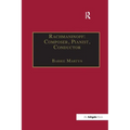 Rachmaninoff: Composer, Pianist, Conductor - Paperback