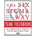 The Six SIGMA Way Team Fieldbook: An Implementation Guide for Process Improvement Teams - Paperback