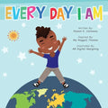 Every Day I Am - Paperback