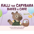 Kalli the Capybara Bakes a Cake - Hardcover