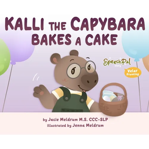 Kalli the Capybara Bakes a Cake - Hardcover