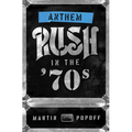 Anthem: Rush in the '70s - Paperback