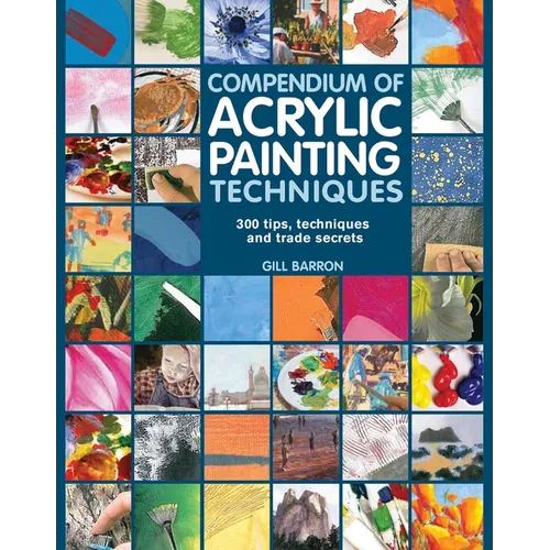Compendium of Acrylic Painting Techniques - Paperback