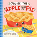 You're the Apple of My Pie - Board Book