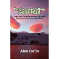 Environmentalism Gone Mad - Paperback