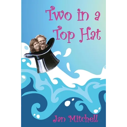 Two in a Top Hat: A circumnavigation in Caprice - Paperback