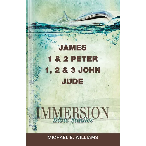 Immersion Bible Studies: James, 1 & 2 Peter, 1, 2 & 3 John, Jude - Paperback