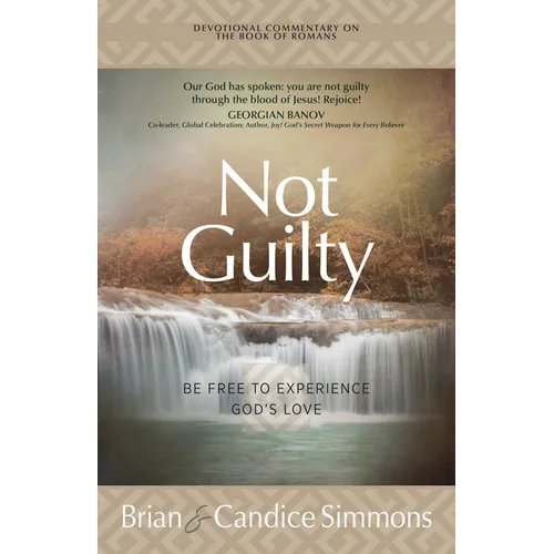 Not Guilty: Be Free to Experience God's Love - Paperback