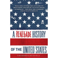 A Renegade History of the United States