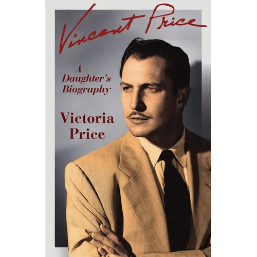 Vincent Price: A Daughter's Biography - Paperback