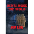 Ghostly Tales And Curious Stories From England - Paperback