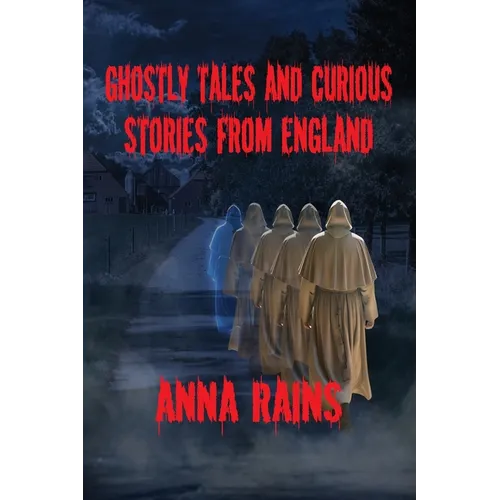 Ghostly Tales And Curious Stories From England - Paperback