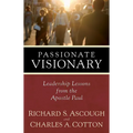 Passionate Visionary: Leadership Lessons from the Apostle Paul - Paperback