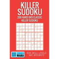 Killer Sudoku: 200 Hard 9x9 Classic Killer Sudoku - Paperback