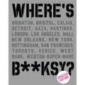 Where's Banksy?: New 2022 Edition - Hardcover