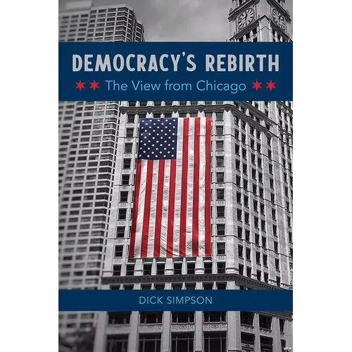 Democracy's Rebirth: The View from Chicago - Paperback