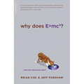 Why Does E=mc2?: (And Why Should We Care?) - Paperback