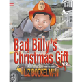Bad Billy's Christmas Gift: A Christmas Story - Paperback