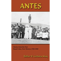 Antes: Stories from the Past, Rural Cuba, New Mexico 1769-1949