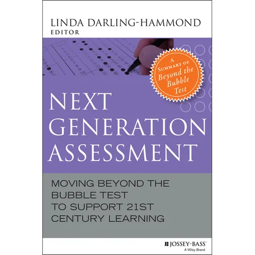 Next Generation Assessment: Moving Beyond the Bubble Test to Support 21st Century Learning - Paperback