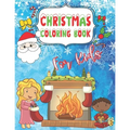 Christmas Coloring Book for Kids: Fun Children's Gift for Kids ages 4-8 Color Santa, Reindeer, Snow Globe, Polar Bear, Kids, Christmas Trees, Nutcrack - Paperback