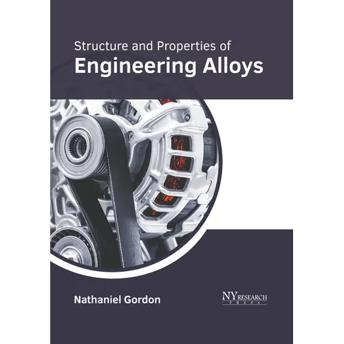 Structure and Properties of Engineering Alloys - Hardcover