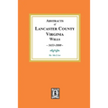 Abstracts of Lancaster County, Virginia Wills, 1653-1800