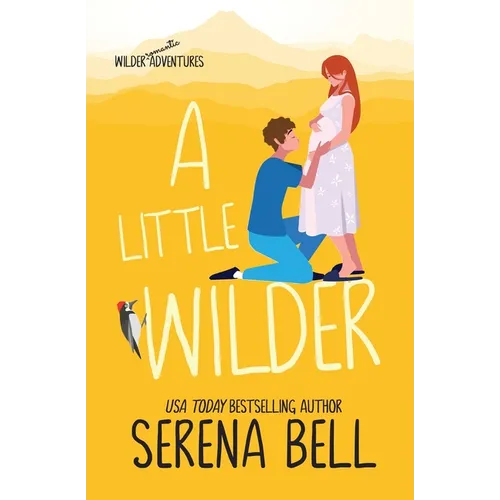 A Little Wilder: A Steamy Small-Town Romantic Comedy - Paperback